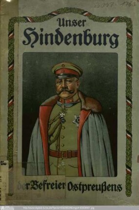 Unser Hindenburg : der Befreier Ostpreußens