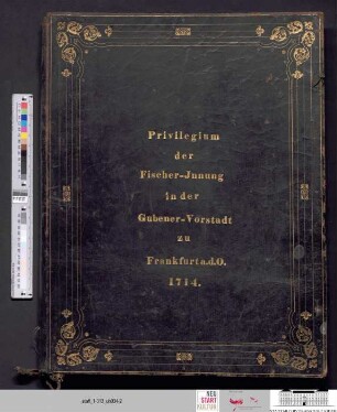 Privileg der Fischerinnung der Gubener Vorstadt vom 21.05.1714