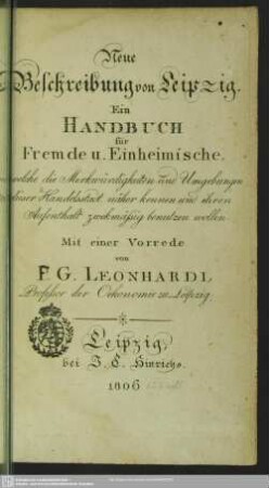 Neue Beschreibung von Leipzig : ein Handbuch für Fremde u. Einheimische ...