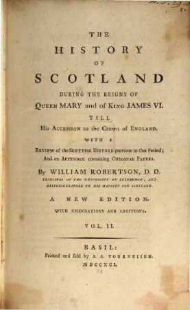 The History Of Scotland During The Reigns Of Queen Mary and of King James VI. Till His Accession to the Crown of England : With A Review of the Scottish History previous to that Period; And an Appendix containing Original Papers, 2