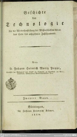 2: Geschichte der Technologie : seit der Wiederherstellung der Wissenschaften bis an das Ende des achtzehnten Jahrhunderts