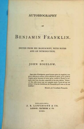 Autobiography of Benjamin Franklin : Edited from his Manuscript, with notes and an introduction, by John Bigelow