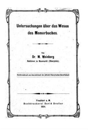 Untersuchungen über das Wesen des Memorbuches / von M. Weinberg