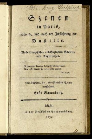 Sammlung 1: Szenen in Paris, während, und nach Zerstöhrung der Bastille. Erste Sammlung