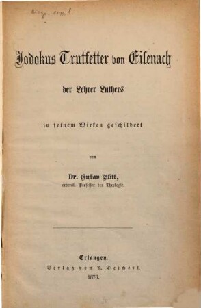 Jodokus Trutfetter von Eisenach : der Lehrer Luthers, in seinem Wirken geschildert