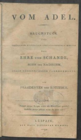 Vom Adel : Bruchstück Eines Grösseren Historisch-Philosophischen Werkes Über Ehre Und Schande, Ruhm Und Nachruhm, Aller Völker, Aller Jahrhunderte
