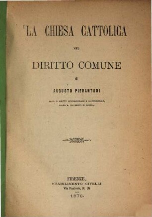 La chiesa cattolica nel diritto comune di Augusto Pierantoni