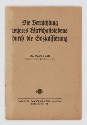 "Die Vernichtung unseres Wirtschaftslebens durch die Sozialisierung"