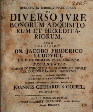 Dissertatio iuridica inauguralis de diverso iure bonorum adquisitorum et haereditariorum