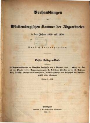 Verhandlungen der Württembergischen Kammer der Abgeordneten auf dem Landtag. Protokollband. 1868/70,Beil.1 = 1. Beil.-Bd.
