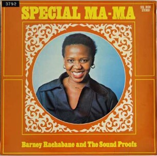 Barney Rachabane and The Sound Proofs "Spezial Ma-Ma"