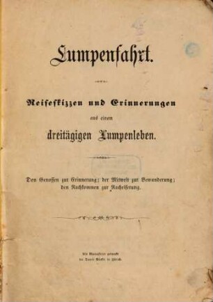 Lumpenfahrt : Reiseskizzen und Erinnerungen aus einem dreitägigen Lumpenleben
