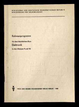 Rahmenprogramm für den fakultativen Kurs Elektronik in den Klassen 9 und 10