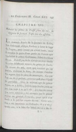 Chapitre XVI. Retraite du prince de Prusse frère du roi, sa disgrâce & sa mort. Triste état des affaires