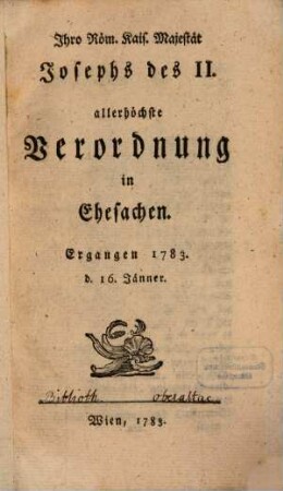 I. K. K. Maj. Joseph II. allerh. Verordnung in Ehesachen