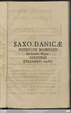 Saxo-Danicae Potestatis Maiestatis Electoralis-Regiae Heredibus Dulcissimus Annus