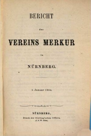 Jahresbericht des Vereins Merkur in Nürnberg. [1.] 1863 (1864)