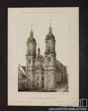 50. Ostfassade der Stiftskirche zu St. Gallen, um 1765.