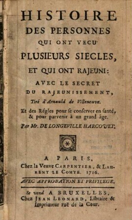 Histoire des personnes qui ont vecu plusieurs siècles, et qui ont rajeuni ...