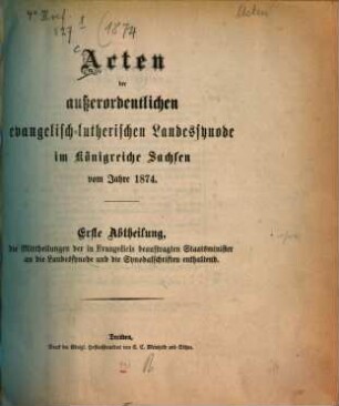Akten der Außerordentlichen Evangelisch-Lutherischen Landessynode im Königreich Sachsen : vom Jahre. 1874. Außerordentliche Landessynode