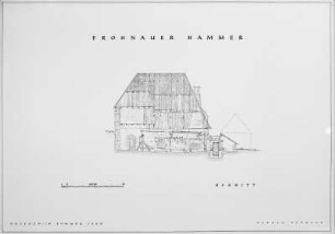 Frohnauer Hammer : Gräbner, Werner. Frohnauer Hammer. Schnitt. 1950. Dresden: Landesamt für Denkmalpflege, Plansammlung
