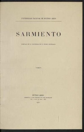 Sarmiento : homenaje de la Universidad en su primer centenario