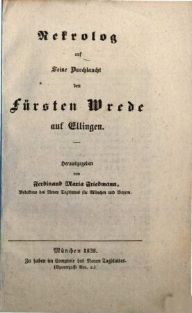 Nekrolog auf Seine Durchlaucht den Fürsten Wrede auf Ellingen