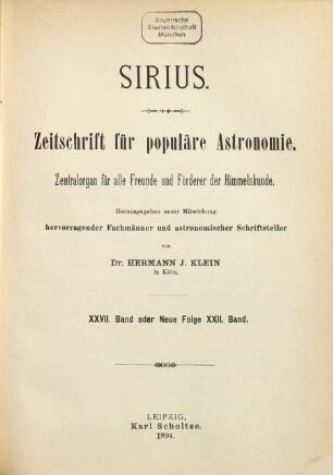 Sirius : Rundschau der gesamten Sternforschung. 27 = N.F., Bd. 22. 1894