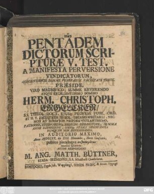 Pentadem Dictorum Scripturæ V. Test. A Manifesta Perversione Vindicatorum : Consentiente Summe Venerabili Facultate Theol.