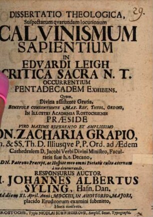 Diss. theol. suspectarum quarundam locutionum Calvinismum sapientium, in Eduardi Leigh Critica sacra N. T. occurrentium, pentadecadem exhibens