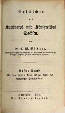 Geschichte des Kurstaates und Königreiches Sachsen, 1. Von den frühern Zeiten bis zur Mitte des sechzehnten Jahrhunderts