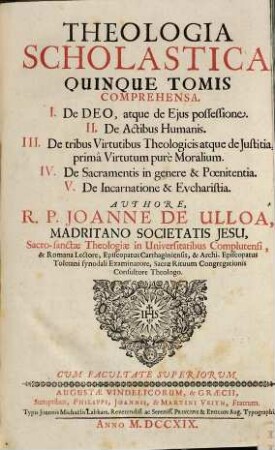 Theologia Scholastica : quinque tomis comprehensa, 1. De Deo atque de eius possessione