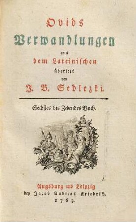 Ovids Verwandlungen, Sechstes bis Zehendes Buch
