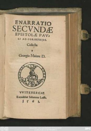 ENARRATIO || SECVNDAE || EPISTOLAE PAV=||LI AD CORINTHIOS.|| Collecta || a || Georgio Maiore D.||