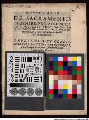 Dispvtatio De Sacramentis In Genere : Pro Adipisceno Doctoratv Theologico Ad Diem XIII. Ivnii. Anno M. D. XCV. Pvblice proposita, in Celebri ac Catholica Acadeia Ingolstadiana