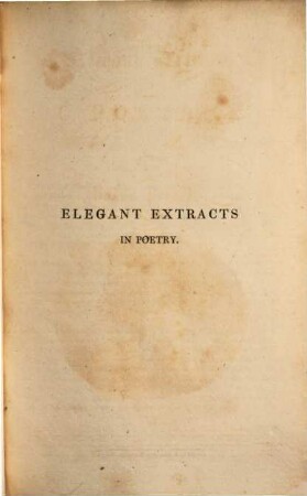 Elegant Extracts in poetry : Selected for the improvement of young persons