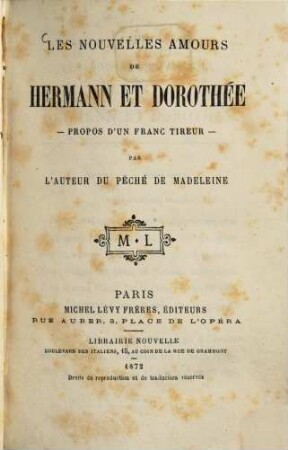 Les nouvelles Amours de Hermann et Dorothée - Propos d'un franc tireur - par l'auteur du Péché de Madeleine