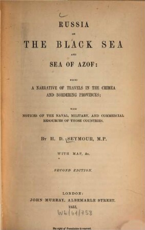 Russia on the Black Sea and Sea of Azof: being a narrative of travels in the Crimea and bordering provinces; with notices of the naval, military, and commercial resources of those countries : With map, etc.