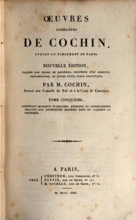 Oeuvres complètes de Cochin, 5. Contenant quarante plaidoyers, mémoires et consultations relatifs aux différentes manières dont on acquiert la propriété