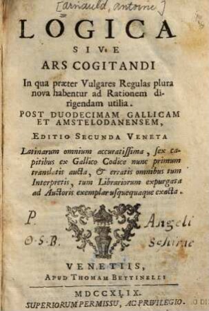 Logica sive ars cogitandi : in qua praeter vulgares regulas plura nova habentur ad rationem dirigendam utilia