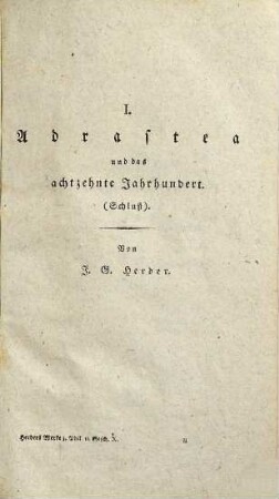 Johann Gottfried von Herder's sämmtliche Werke, 2,10. Adrastea und das achtzehnte Jahrhundert. Briefe zur Beförderung der Humanität. - 1809. - 399 S.