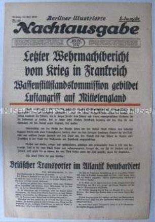 Abendzeitung "Berliner illustrierte Nachtausgabe" zum Ende der Kämpfe in Frankreich und über Luftangriffe auf britische Schiffe im Atlantik