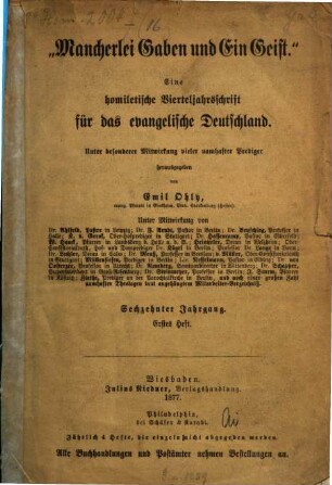 Mancherlei Gaben und ein Geist : eine homiletische Monatsschrift. 16. 1877, H. 1