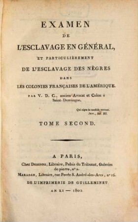 Examen de l'esclavage en général, et particulièrement de l'esclavage des nègres dans les colonies françaises de l'Amérique, 2