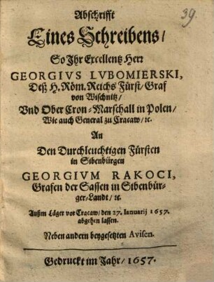 Abschrifft eines Schreibens so Ihro Exz. Herr Georg Lubomierski an den ... Fürsten in Sibenbürgen Georgium Rakoci ...