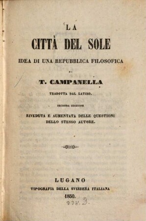 La città del sole, idea di una repubblica filosofica di T. Campanella, tradotta dal Latino