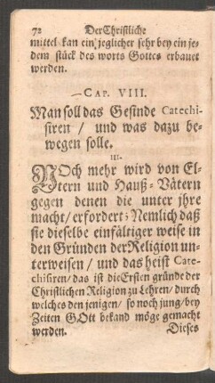 Cap. VIII. Man soll das Gesinde Cathechisiren/ und was dazu bewegen solle.