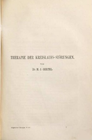 Therapie der Kreislaufs-Störungen : Kraftabnahme des Herzmuskels, ungenügende Compensationen bei Herzfehlern, Fettherz und Fettsucht, Veränderungen im Lungenkreislauf etc.