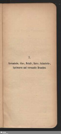 I. Keramische, Glas-, Metall-, Kurz-, Galanterie-, Spielwaren und verwandte Branchen