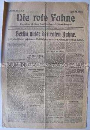 Nummer 1 der Tageszeitung "Die rote Fahne" (ehemals "Berliner Lokal-Anzeiger") zu den revolutionären Ereignissen in der Hauptstadt